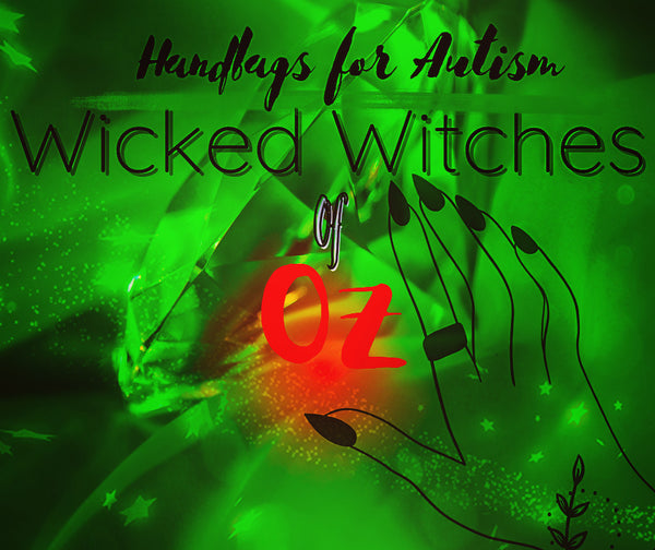 Handbags for Autism, Wicked Witches of Oz "A Emerald City Soiree`"